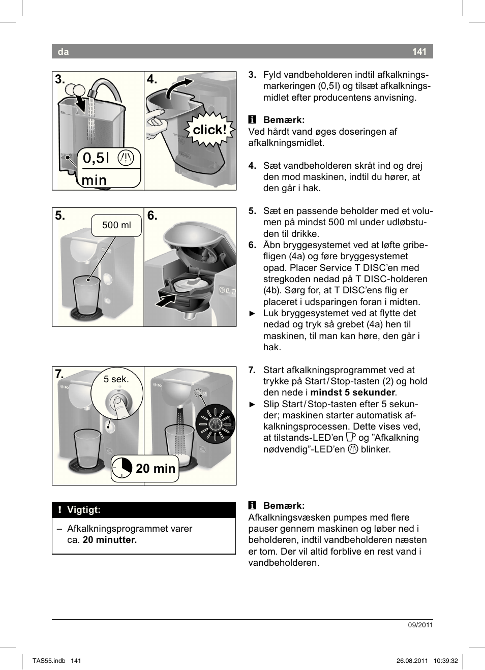 20 min 7 | Bosch TASSIMO Multi-Getränke-Automat T55 TAS5542 opal black schwarz User Manual | Page 143 / 190