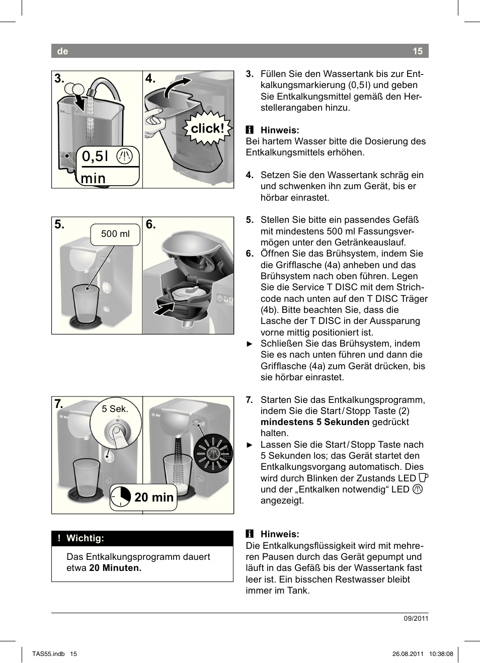 20 min 7 | Bosch TASSIMO Multi-Getränke-Automat T55 TAS5542 opal black schwarz User Manual | Page 17 / 190