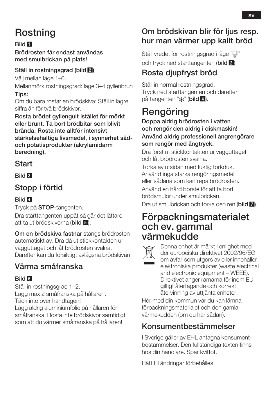 Rostning, Rengöring, Förpackningsmaterialet och ev. gammal värmekudde | Start, Stopp i förtid, Värma småfranska, Rosta djupfryst bröd, Konsumentbestämmelser | Bosch TAT6313 User Manual | Page 16 / 46