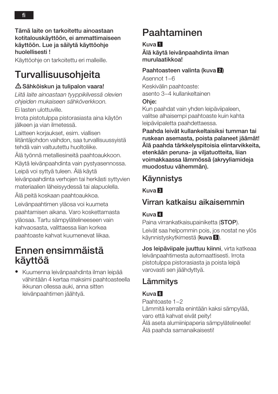 Turvallisuusohjeita, Ennen ensimmäistä käyttöä, Paahtaminen | Käynnistys, Virran katkaisu aikaisemmin, Lämmitys | Bosch TAT6313 User Manual | Page 17 / 46