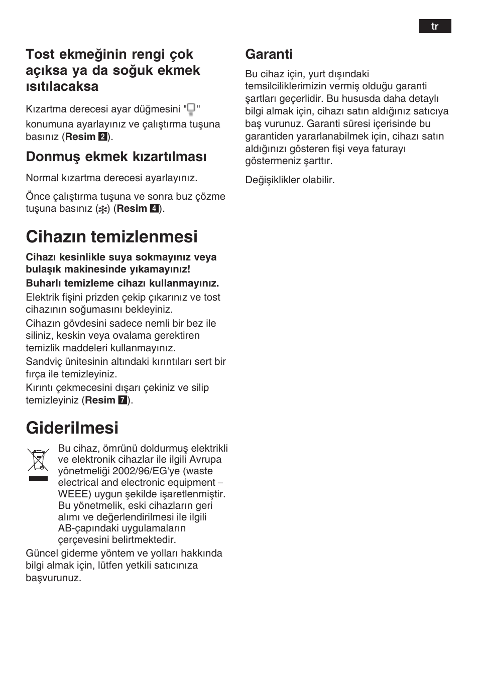Cihazn temizlenmesi, Giderilmesi, Donmuå ekmek kzartlmas | Garanti | Bosch TAT6313 User Manual | Page 26 / 46