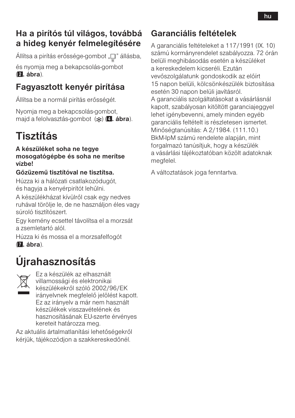Tisztítás, Újrahasznosítás, Fagyasztott kenyér pirítása | Garanciális feltételek | Bosch TAT6313 User Manual | Page 30 / 46