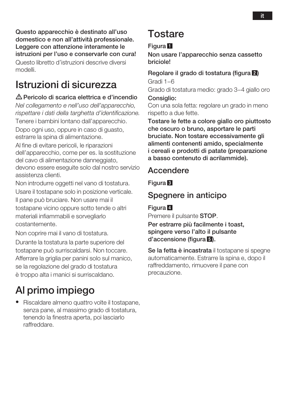 Istruzioni di sicurezza, Al primo impiego, Tostare | Accendere, Spegnere in anticipo | Bosch TAT6313 User Manual | Page 8 / 46