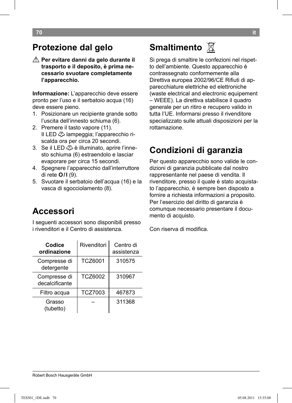 Protezione dal gelo, Accessori, Smaltimento | Condizioni di garanzia | Bosch TES50159DE VeroCafe Kaffeevollautomat schwarz User Manual | Page 70 / 78