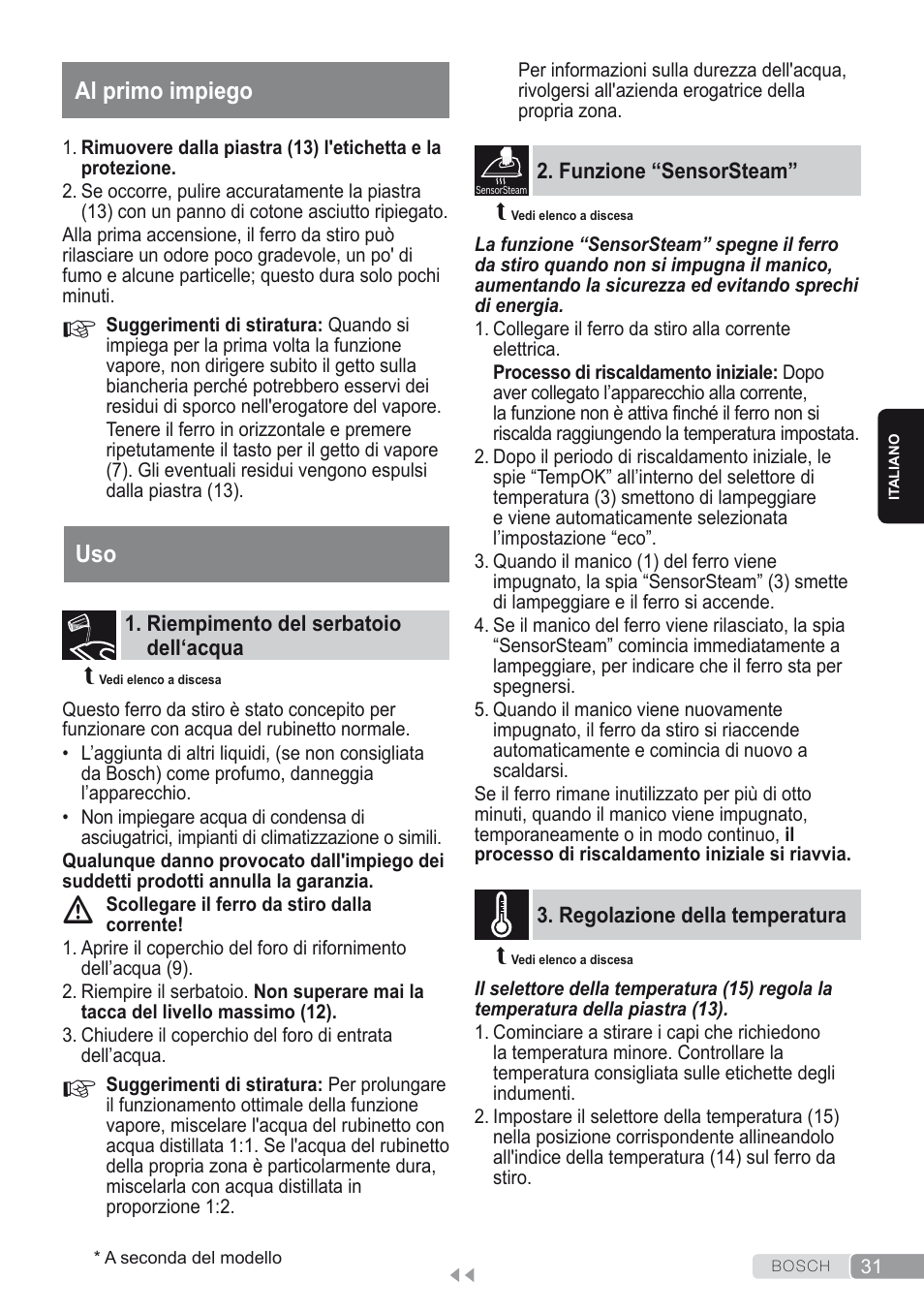 Al primo impiego, Riempimento del serbatoio dell‘acqua, Funzione “sensorsteam | Regolazione della temperatura | Bosch Kompakt-Dampfgenerator Sensixx´x DI90 AntiShine TDI903231A anthrazit metallic rosso rot User Manual | Page 33 / 160
