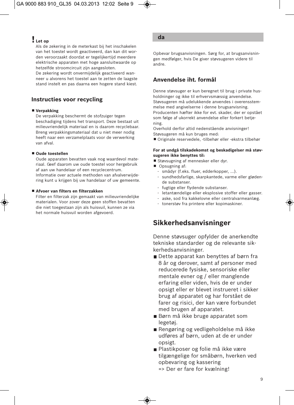 Sikkerhedsanvisninger, Instructies voor recycling, Anvendelse iht. formål | Bosch MoveOn Bodenstaubsauger mit Staubbeutel BGL35MOVE2 flaming red User Manual | Page 10 / 110