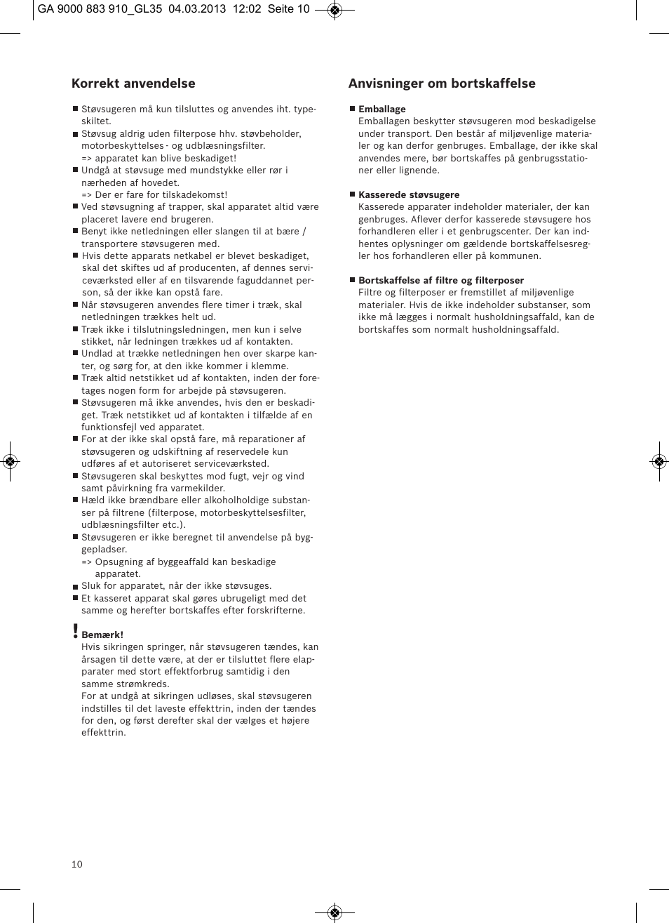 Korrekt anvendelse, Anvisninger om bortskaffelse | Bosch MoveOn Bodenstaubsauger mit Staubbeutel BGL35MOVE2 flaming red User Manual | Page 11 / 110