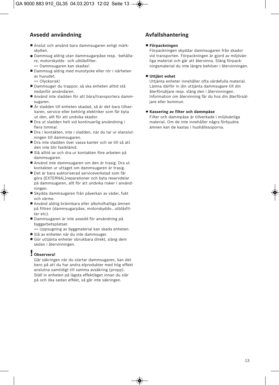 Avsedd användning, Avfallshantering | Bosch MoveOn Bodenstaubsauger mit Staubbeutel BGL35MOVE2 flaming red User Manual | Page 14 / 110