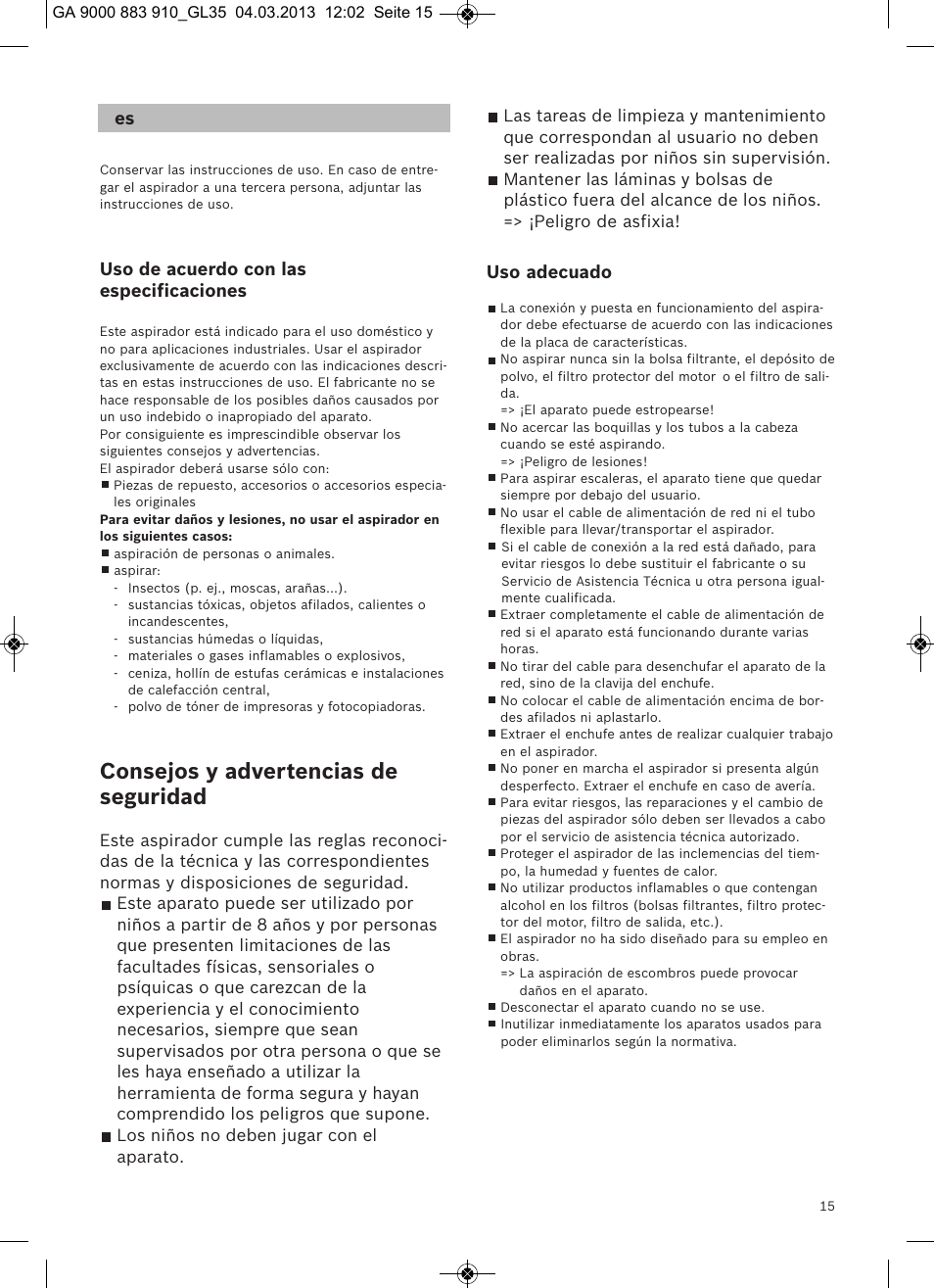 Consejos y advertencias de seguridad, Uso de acuerdo con las especificaciones, Uso adecuado | Bosch MoveOn Bodenstaubsauger mit Staubbeutel BGL35MOVE2 flaming red User Manual | Page 16 / 110