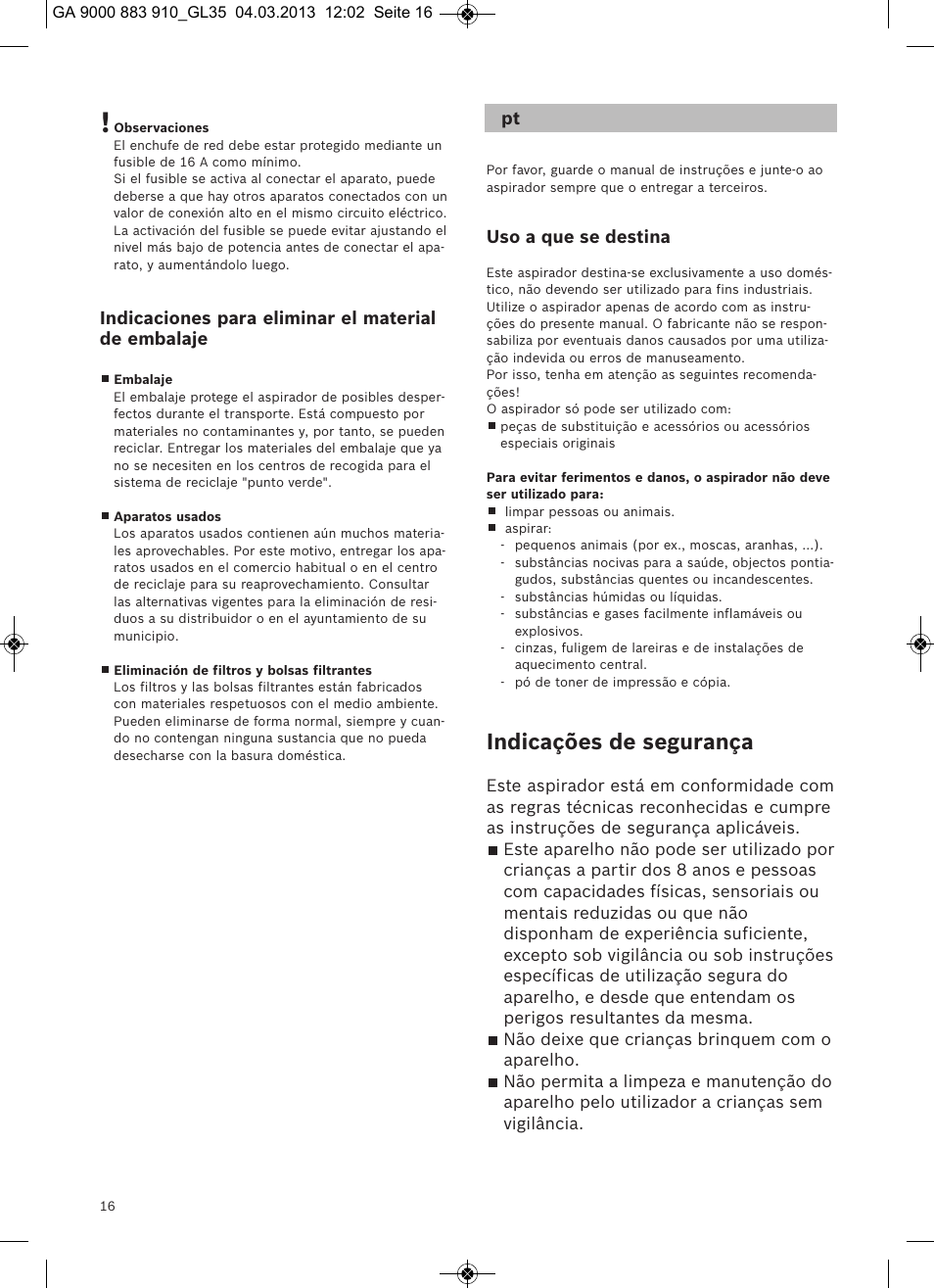 Indicações de segurança, Indicaciones para eliminar el material de embalaje, Uso a que se destina | Bosch MoveOn Bodenstaubsauger mit Staubbeutel BGL35MOVE2 flaming red User Manual | Page 17 / 110