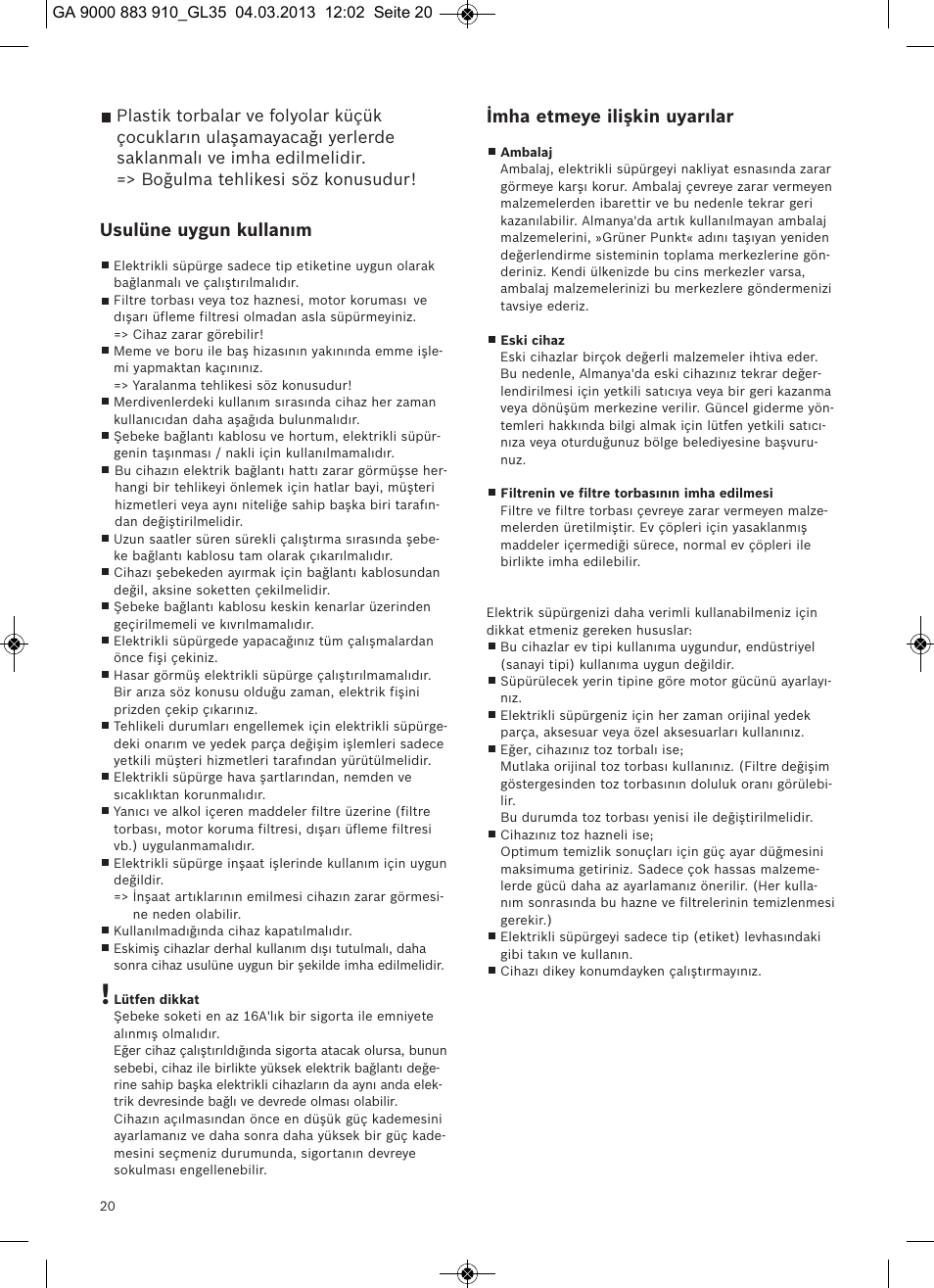 Usulüne uygun kullanım, Imha etmeye ilişkin uyarılar | Bosch MoveOn Bodenstaubsauger mit Staubbeutel BGL35MOVE2 flaming red User Manual | Page 21 / 110