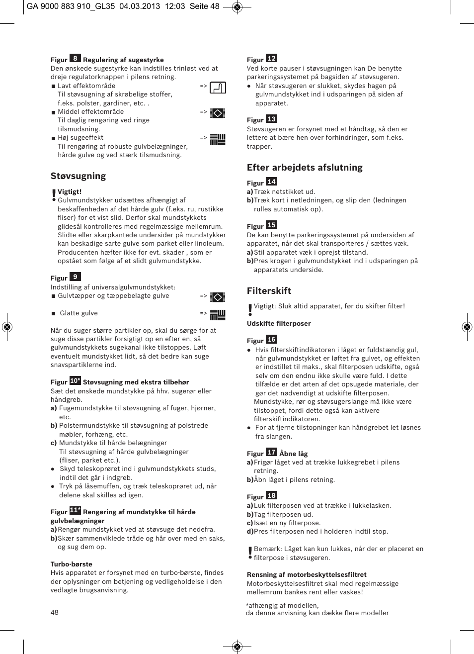 Støvsugning, Efter arbejdets afslutning, Filterskift | Bosch MoveOn Bodenstaubsauger mit Staubbeutel BGL35MOVE2 flaming red User Manual | Page 49 / 110