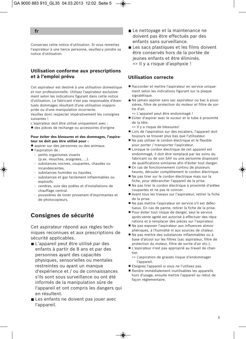 Consignes de sécurité, Utilisation correcte | Bosch MoveOn Bodenstaubsauger mit Staubbeutel BGL35MOVE2 flaming red User Manual | Page 6 / 110