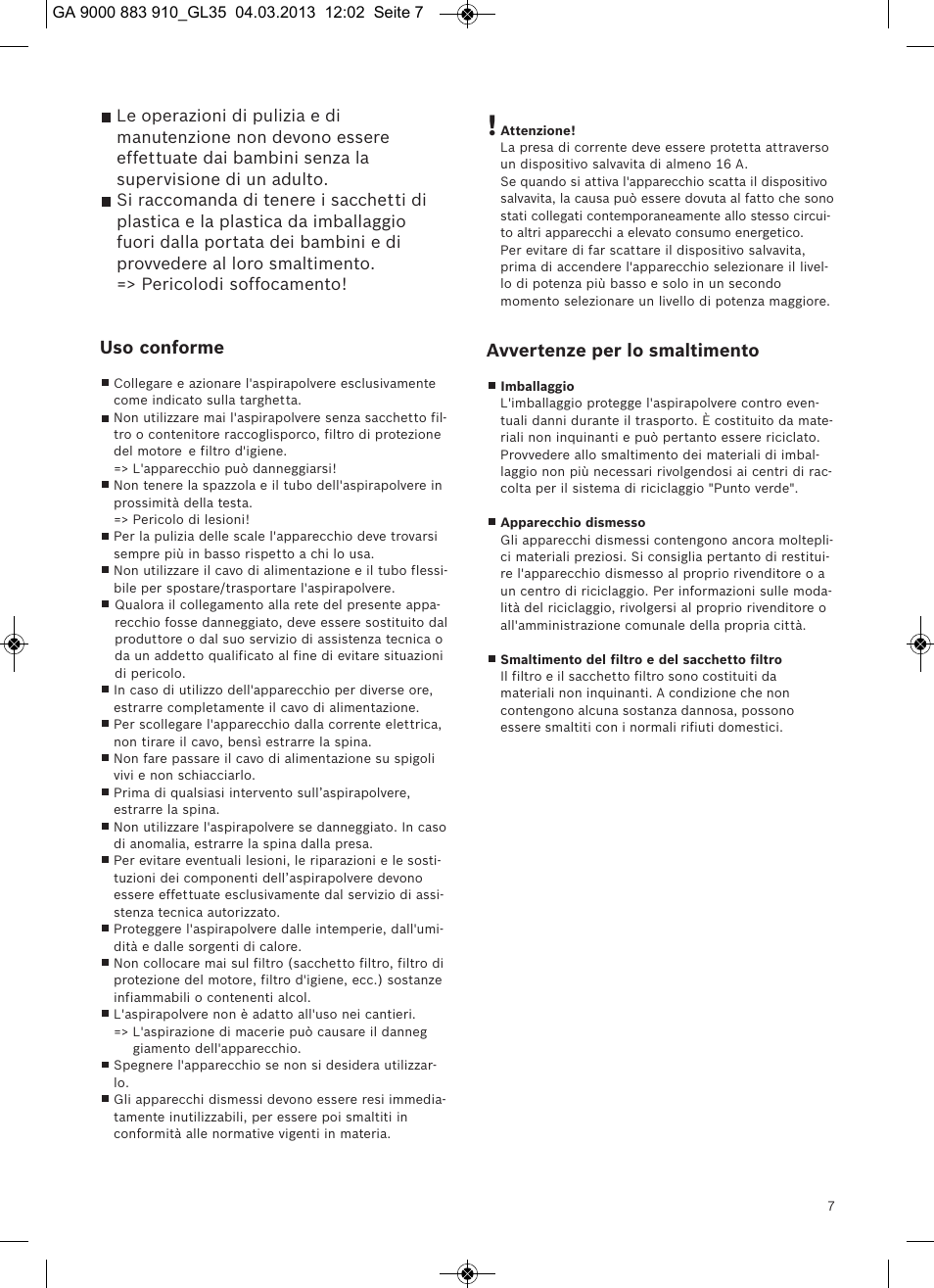 Uso conforme, Avvertenze per lo smaltimento | Bosch MoveOn Bodenstaubsauger mit Staubbeutel BGL35MOVE2 flaming red User Manual | Page 8 / 110