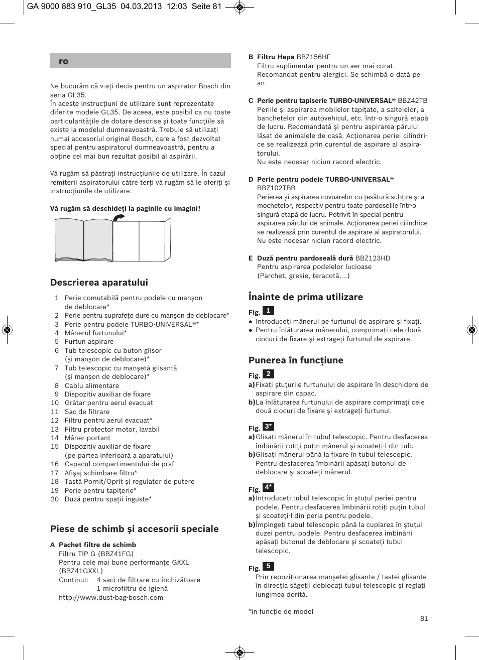 Descrierea aparatului, Piese de schimb şi accesorii speciale, Înainte de prima utilizare | Punerea în funcţiune | Bosch MoveOn Bodenstaubsauger mit Staubbeutel BGL35MOVE2 flaming red User Manual | Page 82 / 110