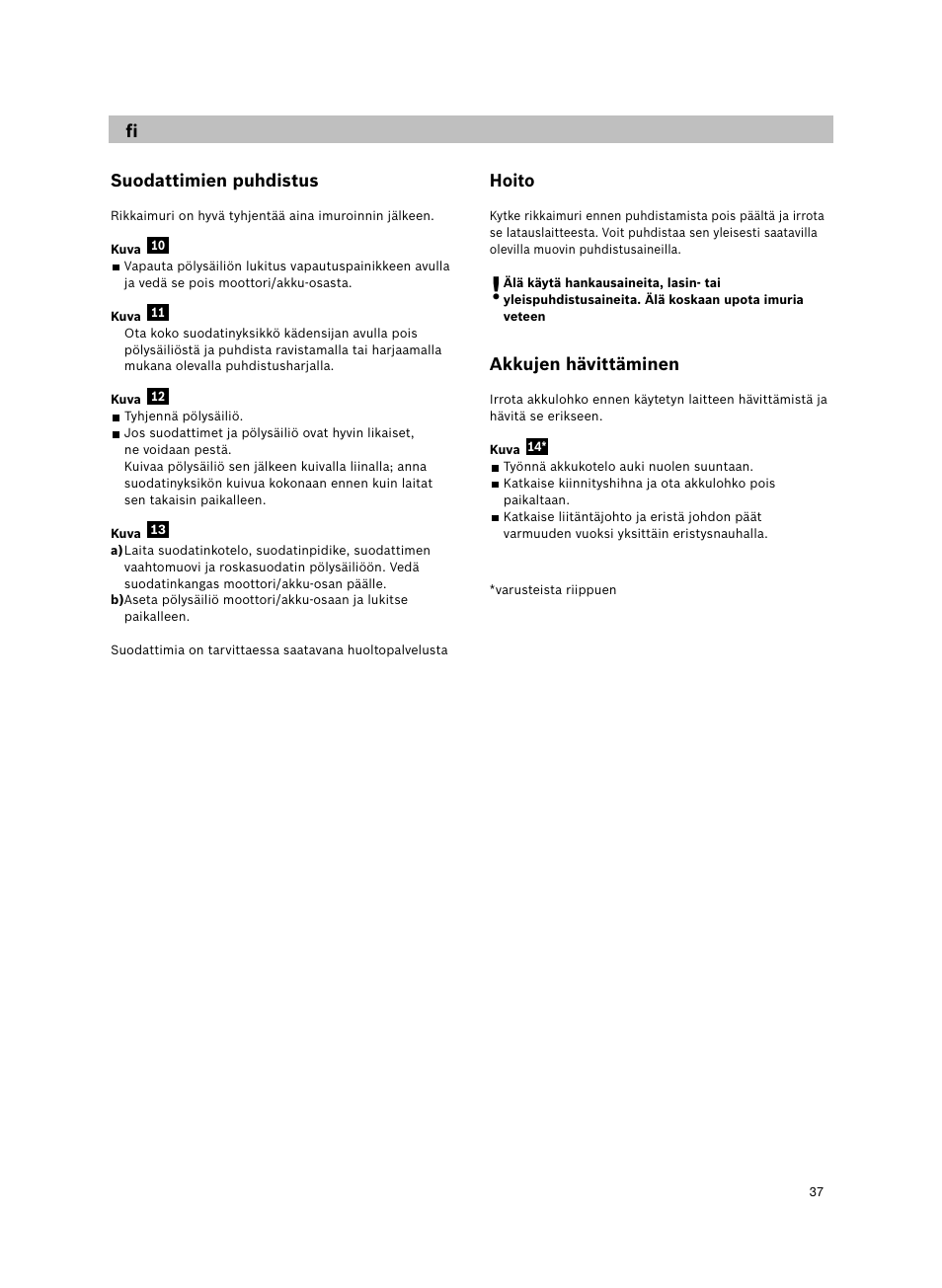 Suodattimien puhdistus, Hoito, Akkujen hävittäminen | Bosch 14.4V WetDry Akkusauger mit Tisch-Wandhalter BKS4043 silber User Manual | Page 39 / 98