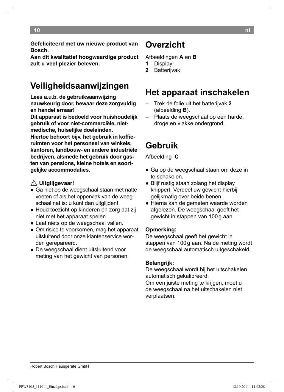 Veiligheidsaanwijzingen, Overzicht, Het apparaat inschakelen | Gebruik | Bosch PPW3105 Personenwaage elektronisch AxxenceEasy User Manual | Page 12 / 50