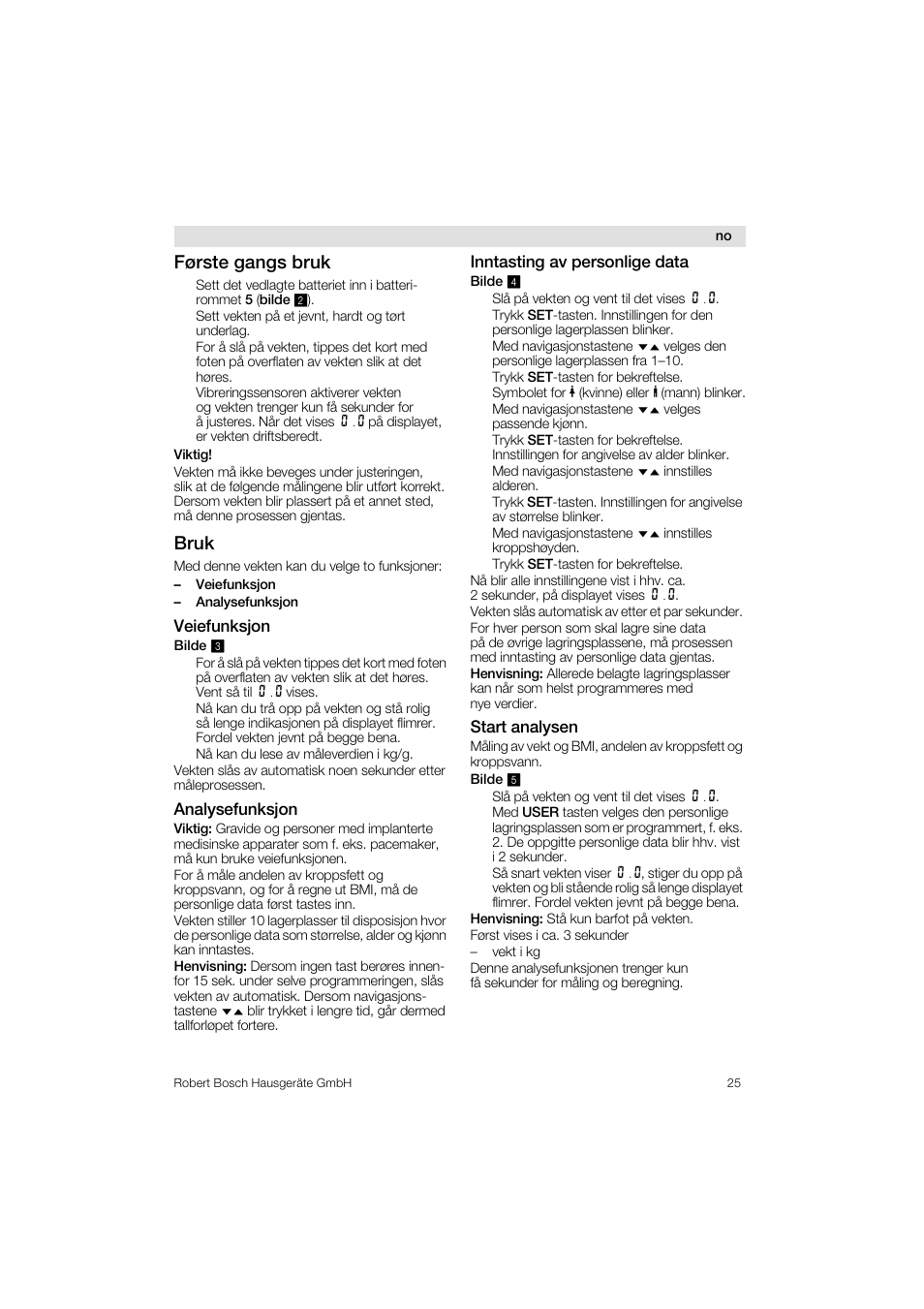 Første gangs bruk, Bruk | Bosch PPW3320 Analysewaage elektronisch AxxenceSlimLine Analysis User Manual | Page 25 / 84