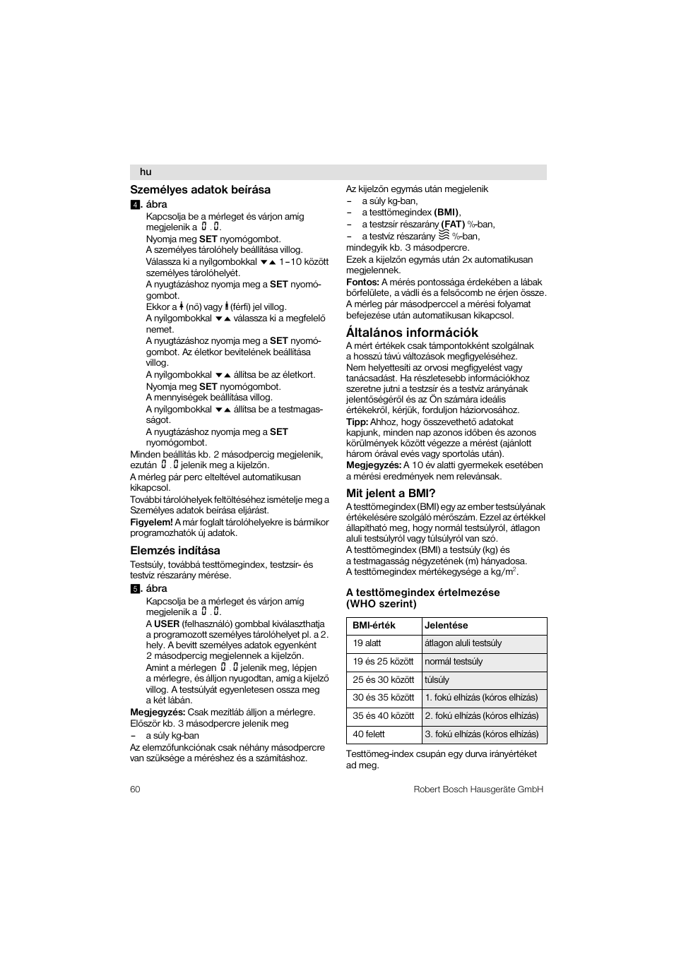 Általános információk | Bosch PPW3320 Analysewaage elektronisch AxxenceSlimLine Analysis User Manual | Page 60 / 84