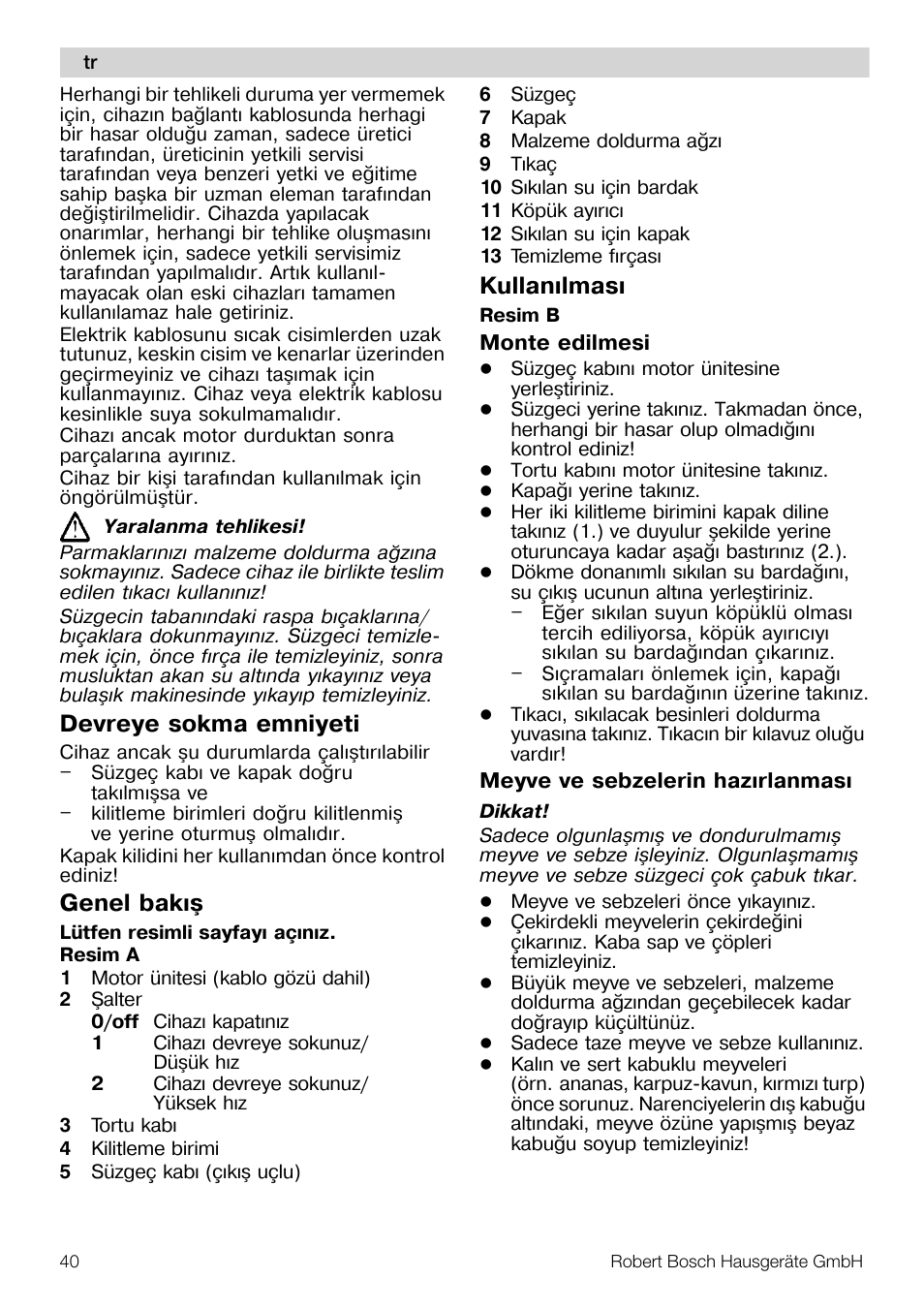 Devreye sokma emniyeti, Genel bakýþ, Kullanýlmasý | Bosch MES20A0 Entsafter weiß anthrazit User Manual | Page 40 / 71