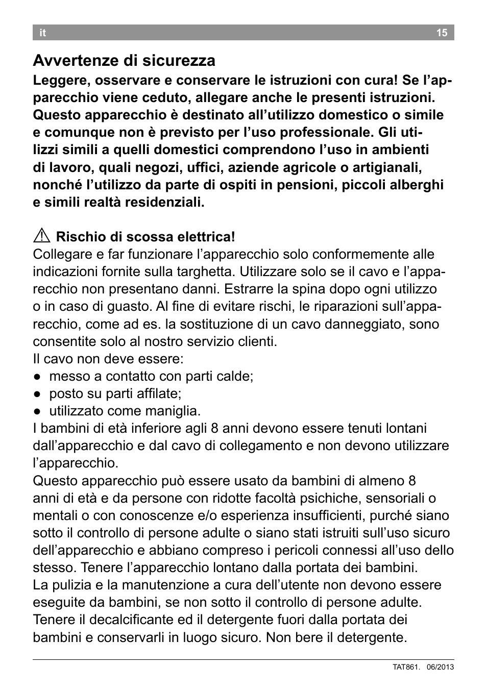 Avvertenze di sicurezza | Bosch TAT8613 Kompakt-Toaster EdelstahlKunststoff Styline Primärfarbe schwarz Sekundärfarbe schwarz User Manual | Page 17 / 96