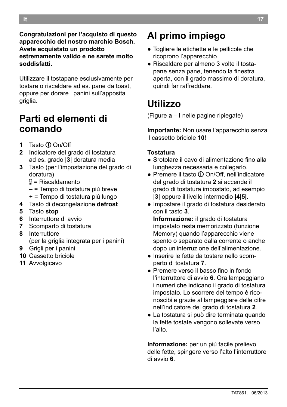 Parti ed elementi di comando, Al primo impiego, Utilizzo | Bosch TAT8613 Kompakt-Toaster EdelstahlKunststoff Styline Primärfarbe schwarz Sekundärfarbe schwarz User Manual | Page 19 / 96