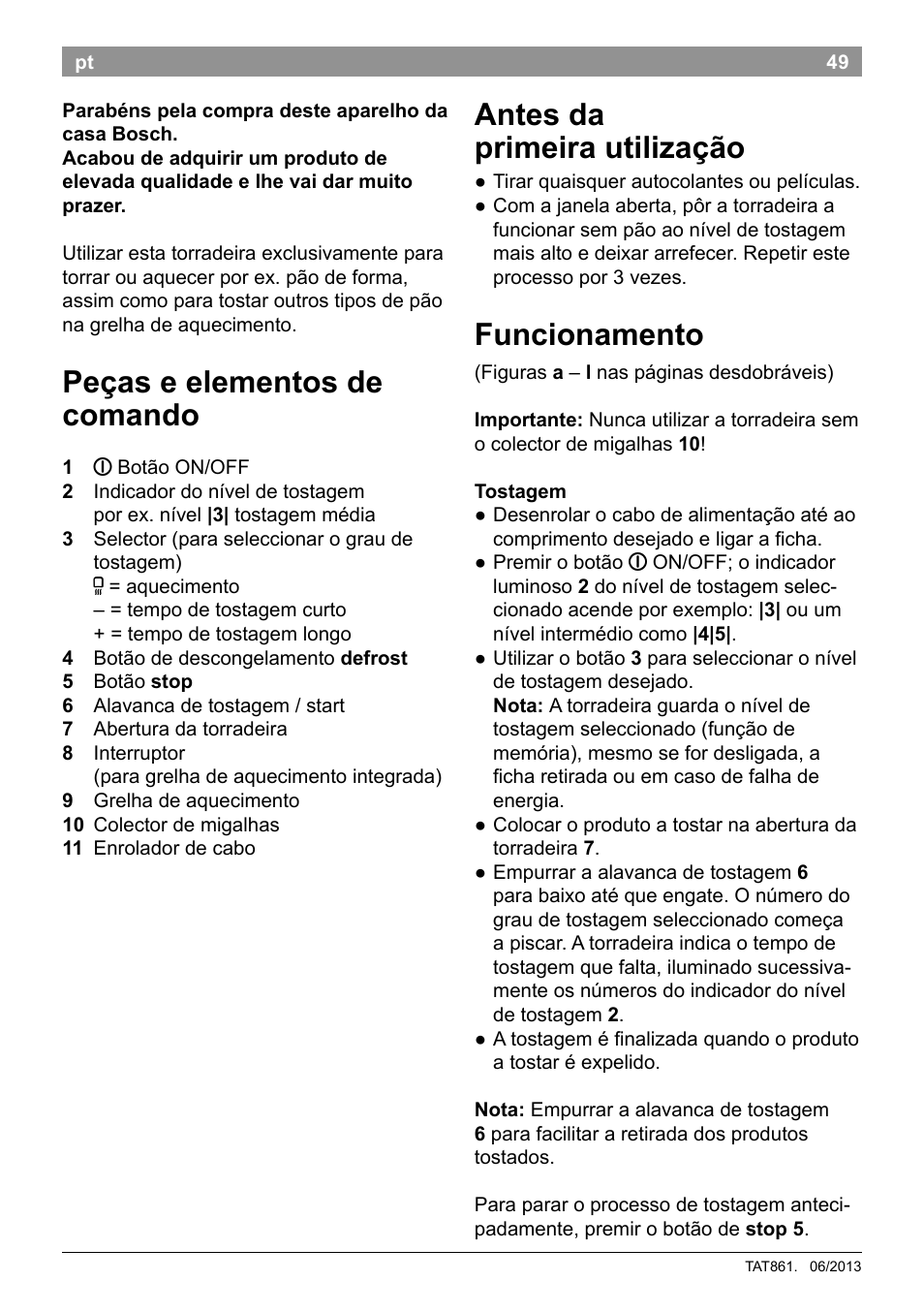 Antes da primeira utilização, Funcionamento, Peças e elementos de comando | Bosch TAT8613 Kompakt-Toaster EdelstahlKunststoff Styline Primärfarbe schwarz Sekundärfarbe schwarz User Manual | Page 51 / 96