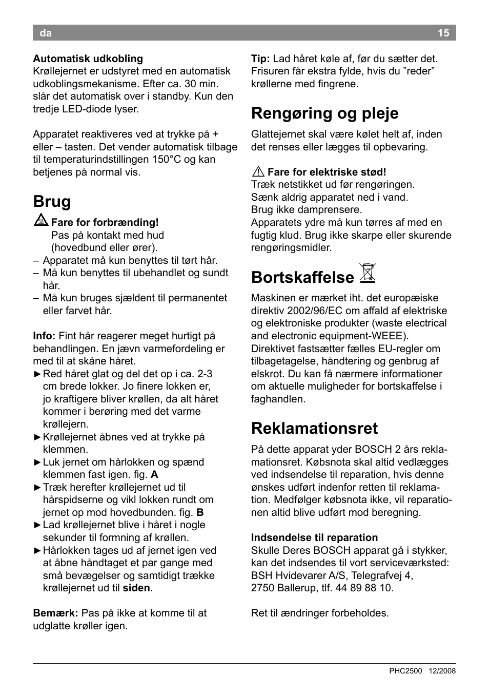 Brug, Rengøring og pleje, Bortskaffelse | Reklamationsret | Bosch PHC2500 Lockenstab ProSalon Home User Manual | Page 17 / 54