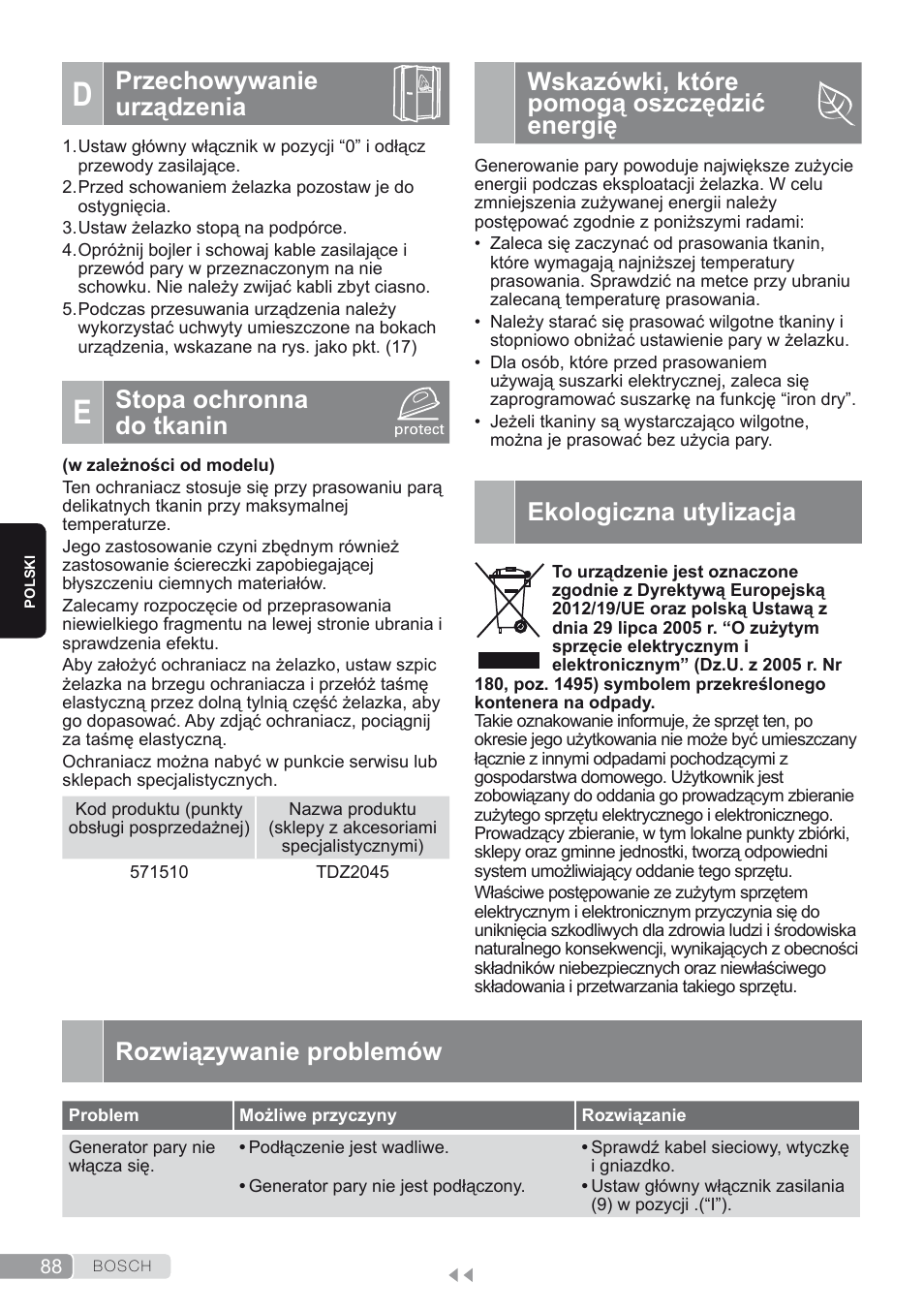 D. przechowywanie urządzenia, E. stopa ochronna do tkanin, Wskazówki, które pomogą oszczędzić energię | Ekologiczna utylizacja, Rozwiązywanie problemów, Przechowywanie urządzenia, Stopa ochronna do tkanin | Bosch TDS1624000 weiß Flieder Dampfstation Sensixx B10L User Manual | Page 88 / 122