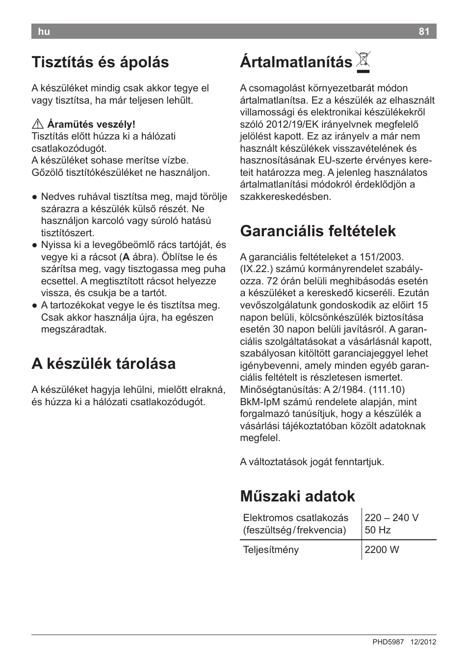 Tisztítás és ápolás, A készülék tárolása, Ártalmatlanítás | Garanciális feltételek, Műszaki adatok | Bosch PHD5987 Haartrockner BrilliantCare Keratin Advance User Manual | Page 83 / 112