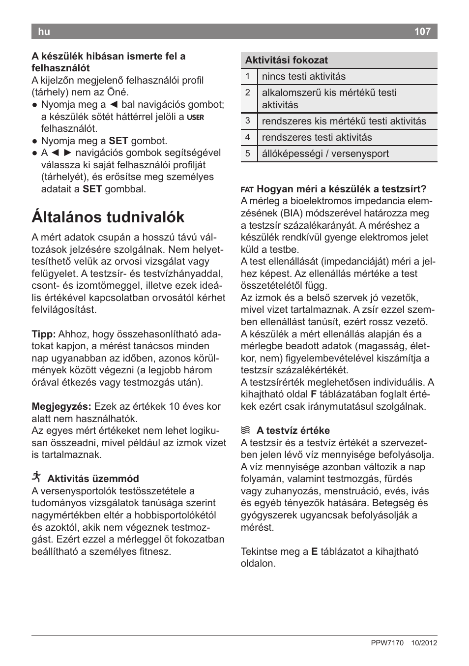 Általános tudnivalók | Bosch PPW7170 Analysewaage elektronisch AxxenceAnalysis Graphic User Manual | Page 107 / 137