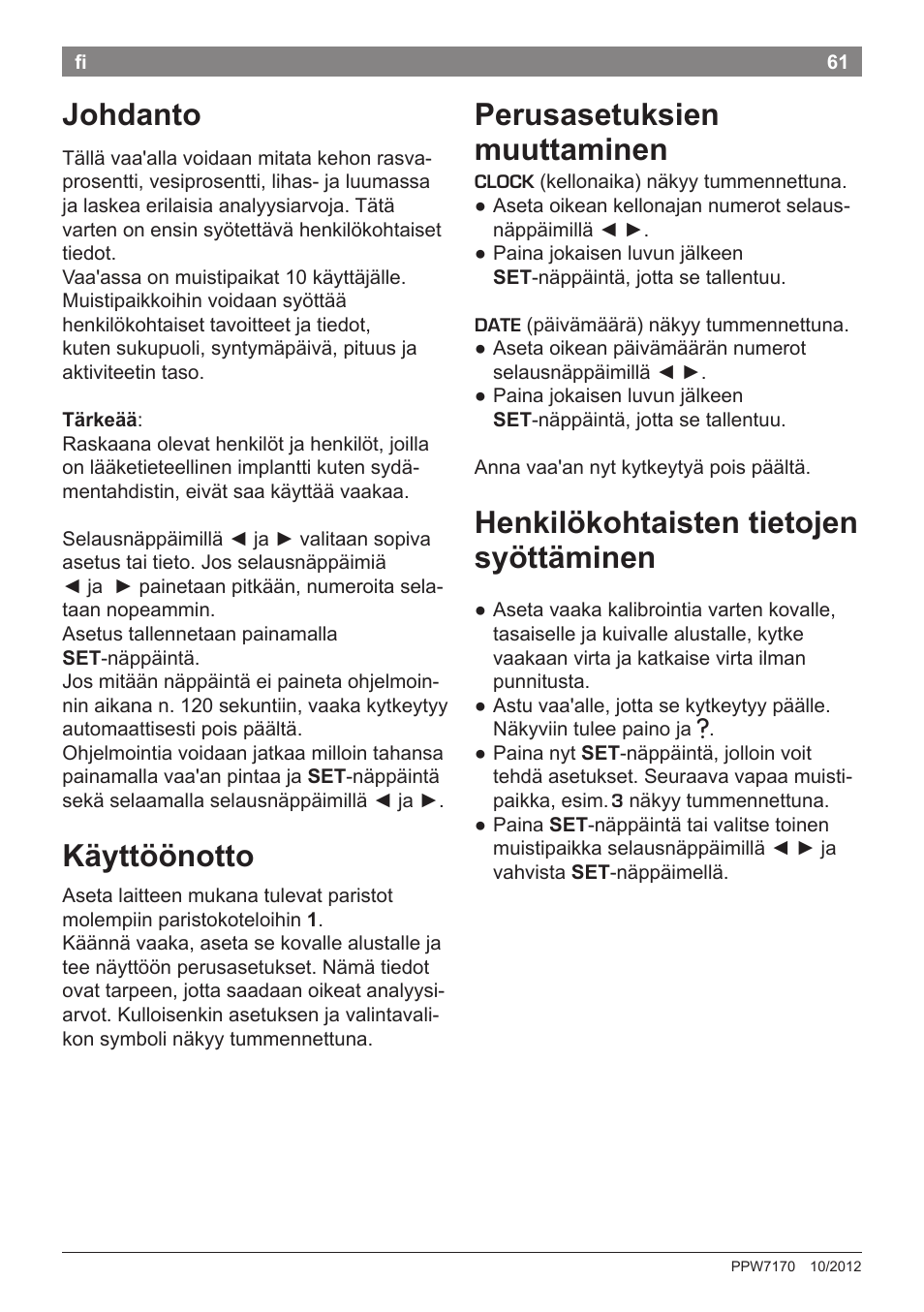 Perusasetuksien muuttaminen, Henkilökohtaisten tietojen syöttäminen, Johdanto | Käyttöönotto | Bosch PPW7170 Analysewaage elektronisch AxxenceAnalysis Graphic User Manual | Page 61 / 137