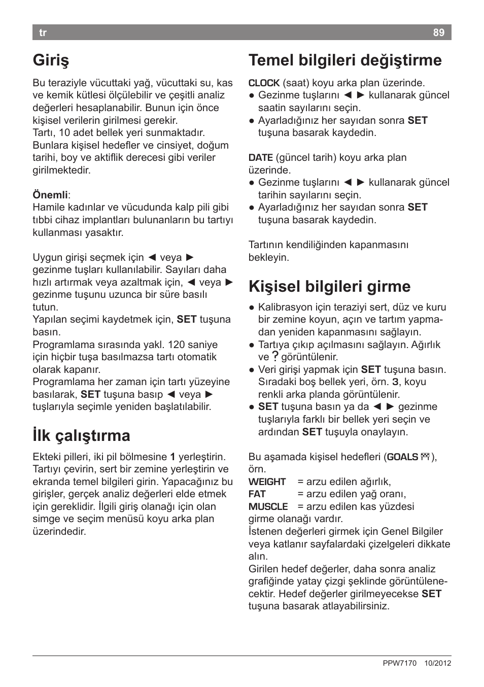 Temel bilgileri değiştirme, Kişisel bilgileri girme, Giriş | Ilk çalıştırma | Bosch PPW7170 Analysewaage elektronisch AxxenceAnalysis Graphic User Manual | Page 89 / 137