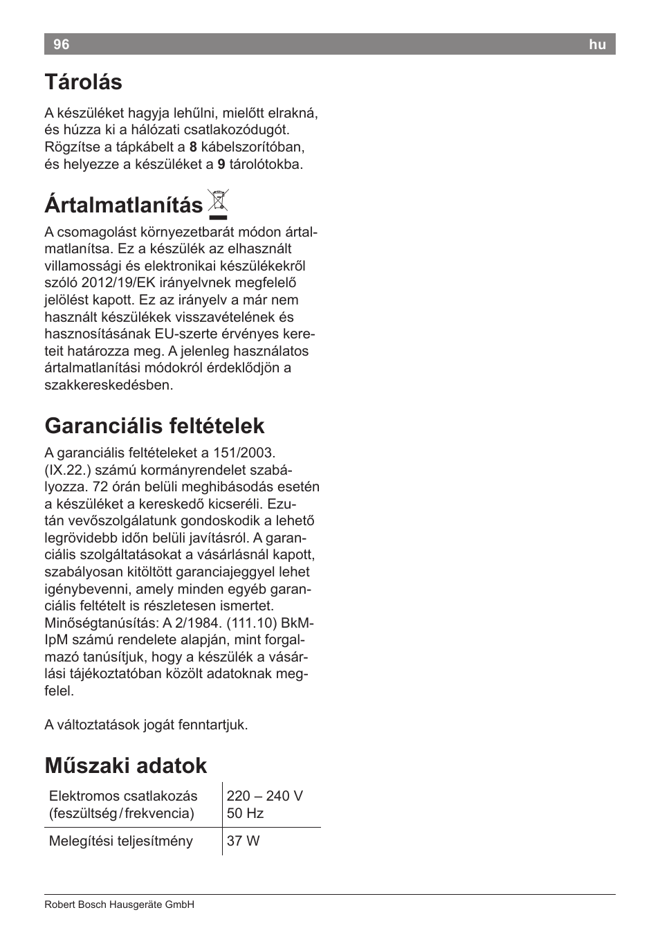 Tárolás, Ártalmatlanítás, Garanciális feltételek | Műszaki adatok | Bosch PHS8667 Haarglätter ProSalon SensorProtection User Manual | Page 100 / 134