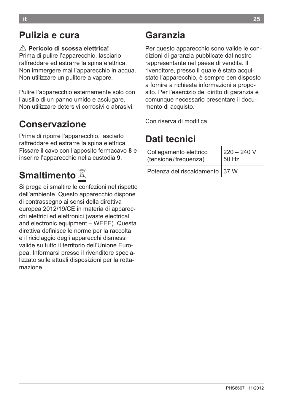 Pulizia e cura, Conservazione, Smaltimento | Garanzia, Dati tecnici | Bosch PHS8667 Haarglätter ProSalon SensorProtection User Manual | Page 29 / 134
