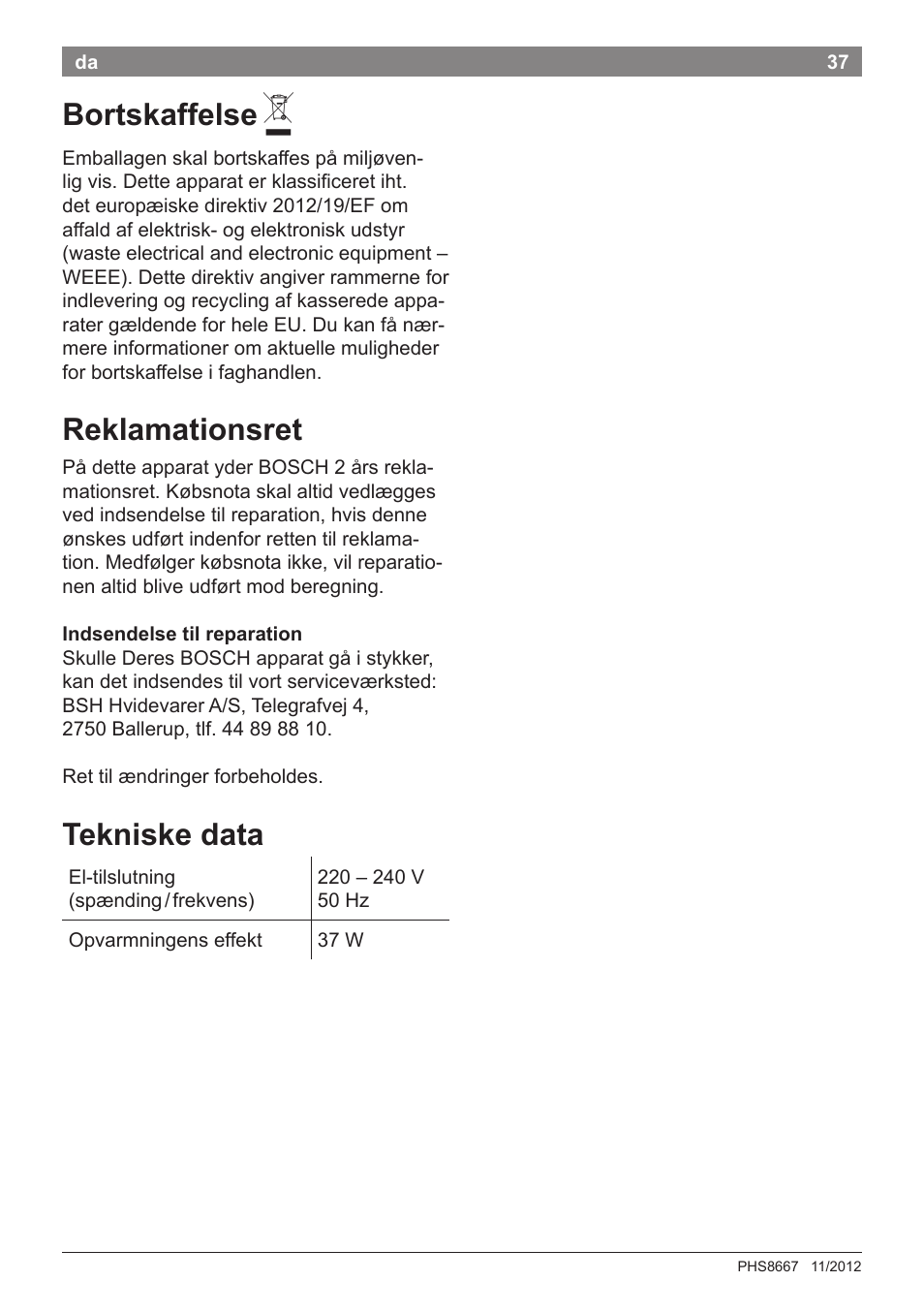 Bortskaffelse, Reklamationsret, Tekniske data | Bosch PHS8667 Haarglätter ProSalon SensorProtection User Manual | Page 41 / 134