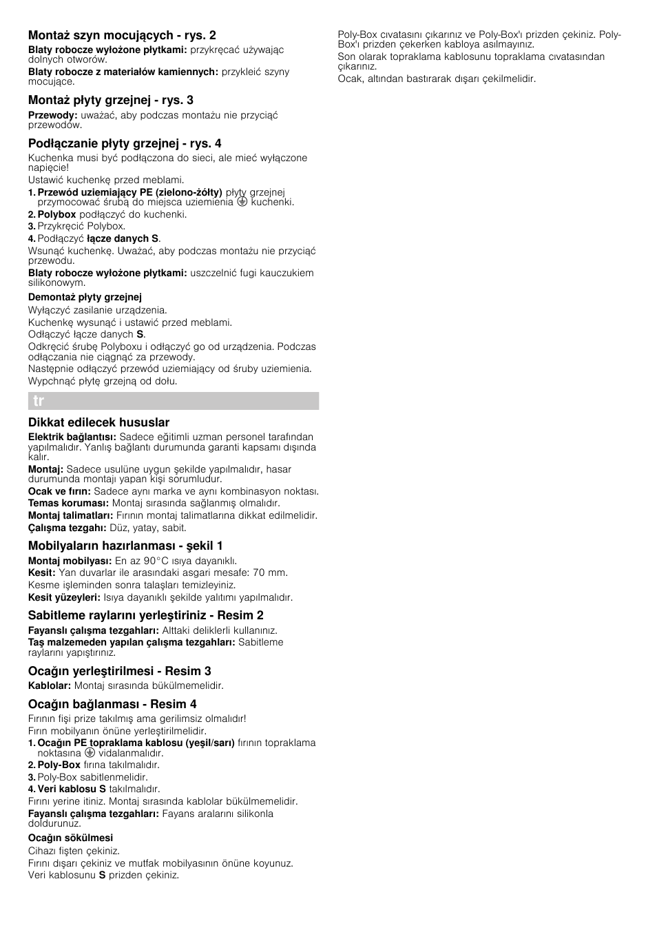 Montaż szyn mocujących - rys. 2, Montaż płyty grzejnej - rys. 3, Podłączanie płyty grzejnej - rys. 4 | Polybox podłączyć do kuchenki, Przykręcić polybox, Podłączyć łącze danych s, Demontaż płyty grzejnej, Dikkat edilecek hususlar, Mobilyaların hazırlanması - şekil 1, Sabitleme raylarını yerleştiriniz - resim 2 | Bosch NKN645B17 User Manual | Page 7 / 7