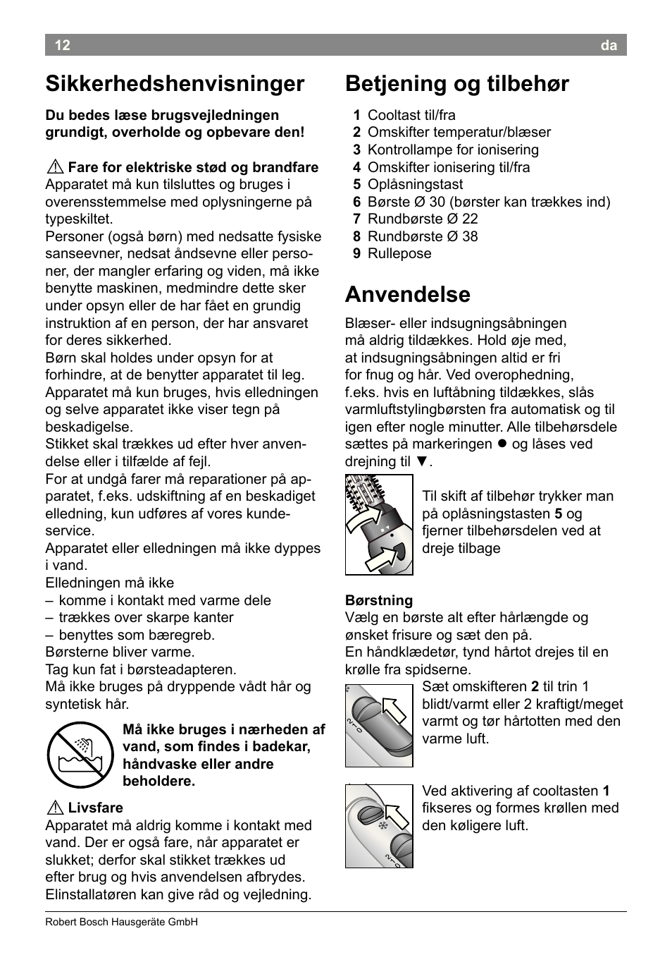 Sikkerhedshenvisninger, Betjening og tilbehør, Anvendelse | Bosch PHA2662 Warmluftstylingbürste volume curl User Manual | Page 14 / 50