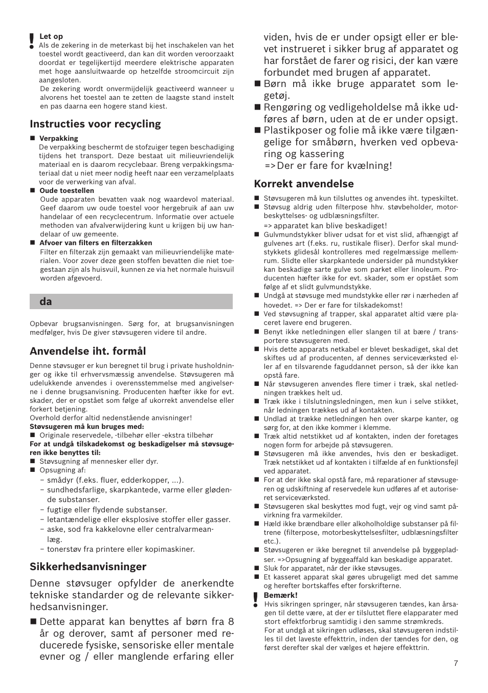 Instructies voor recycling, Anvendelse iht. formål, Sikkerhedsanvisninger | Korrekt anvendelse | Bosch GL-30 Bodenstaubsauger mit Staubbeutel BGL32200 nordkapblau-metallic User Manual | Page 7 / 45