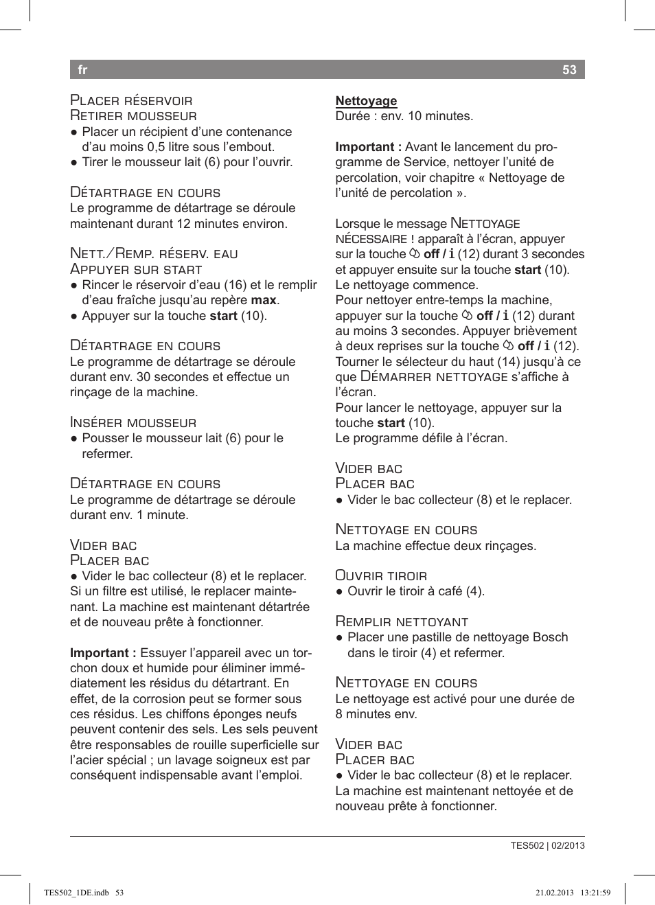 Placer réservoir retirer mousseur, Détartrage en cours, Nett./remp. réserv. eau appuyer sur start | Insérer mousseur, Vider bac placer bac, Nettoyage nécessaire, Démarrer nettoyage, Nettoyage en cours, Ouvrir tiroir, Remplir nettoyant | Bosch TES50251DE VeroCafe Kaffeevollautomat silber User Manual | Page 57 / 88