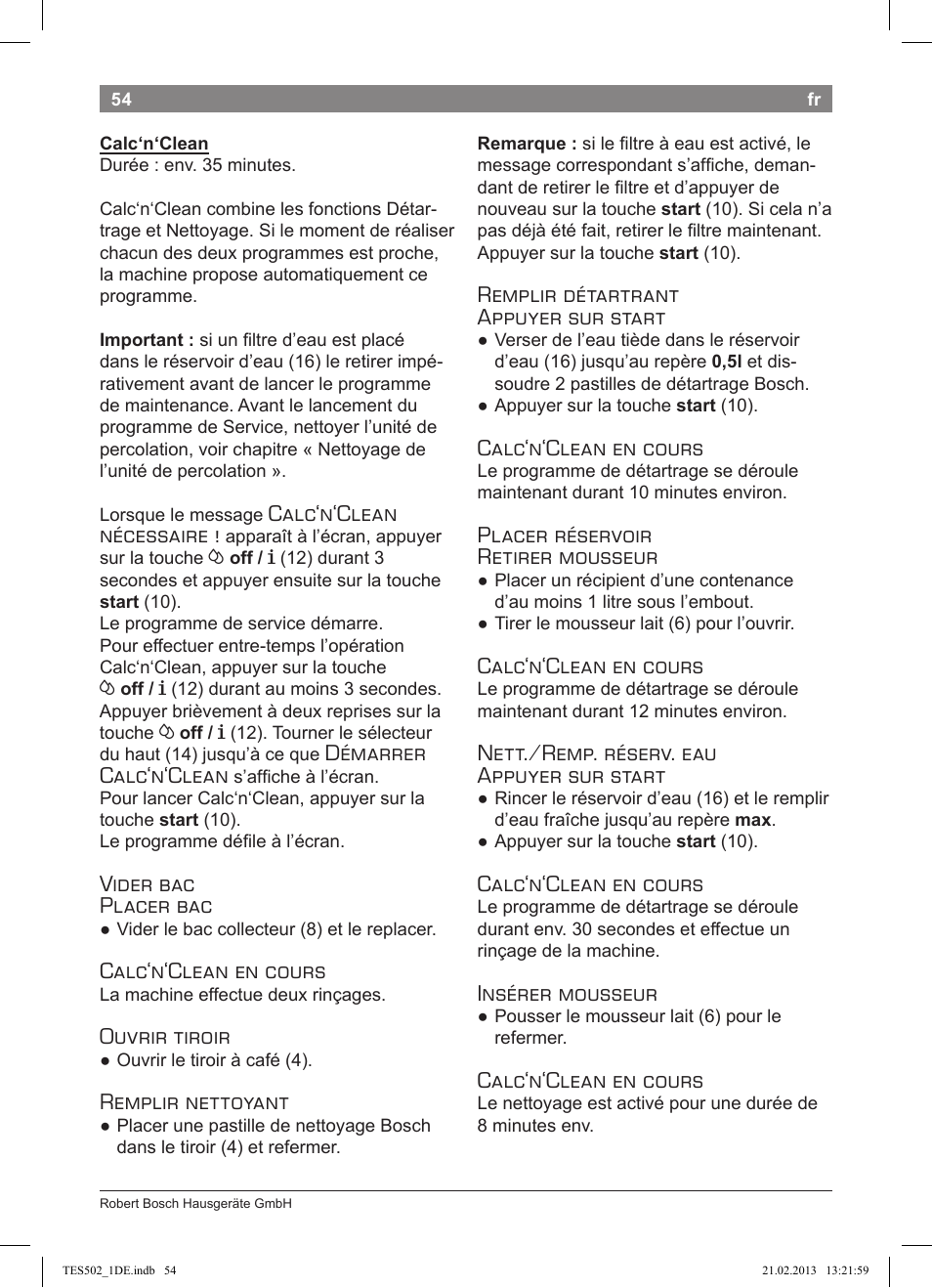 Calc‘n‘clean nécessaire, Démarrer calc‘n‘clean, Vider bac placer bac | Calc‘n‘clean en cours, Ouvrir tiroir, Remplir nettoyant, Remplir détartrant appuyer sur start, Placer réservoir retirer mousseur, Nett./remp. réserv. eau appuyer sur start, Insérer mousseur | Bosch TES50251DE VeroCafe Kaffeevollautomat silber User Manual | Page 58 / 88