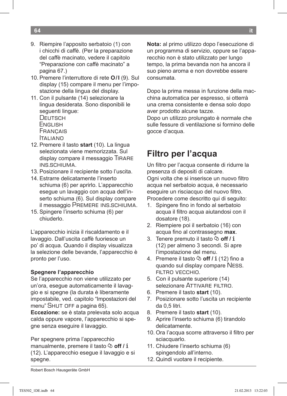 Filtro per l’acqua, Deutsch english français italiano, Tirare ins.schiuma | Premere ins.schiuma, Shut off, Ness. filtro vecchio, Attivare filtro | Bosch TES50251DE VeroCafe Kaffeevollautomat silber User Manual | Page 68 / 88