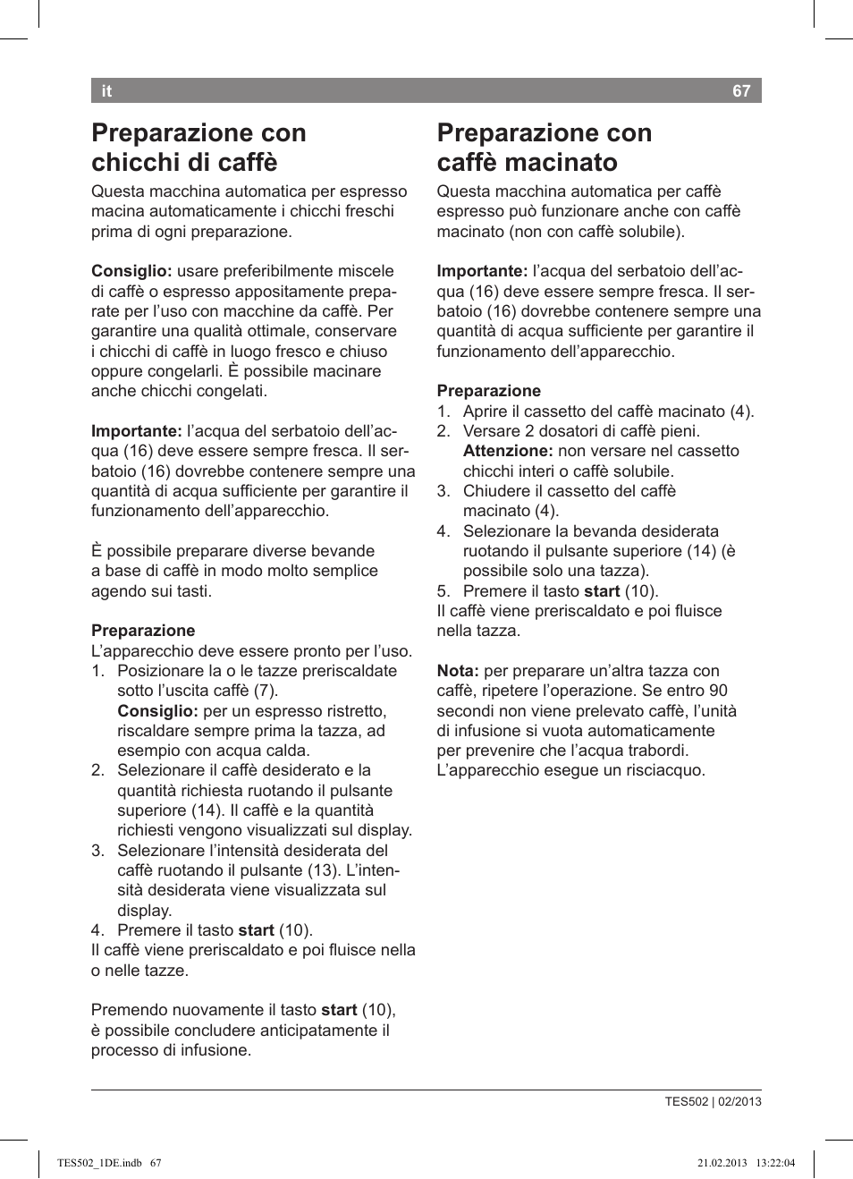 Preparazione con chicchi di caffè, Preparazione con caffè macinato | Bosch TES50251DE VeroCafe Kaffeevollautomat silber User Manual | Page 71 / 88