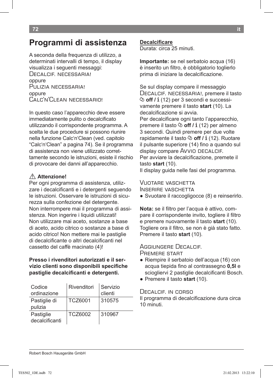 Programmi di assistenza, Decalcif. necessaria, Pulizia necessaria | Calc‘n‘clean necessario, Avvio decalcif, Vuotare vaschetta inserire vaschetta, Aggiungere decalcif. premere start, Decalcif. in corso | Bosch TES50251DE VeroCafe Kaffeevollautomat silber User Manual | Page 76 / 88