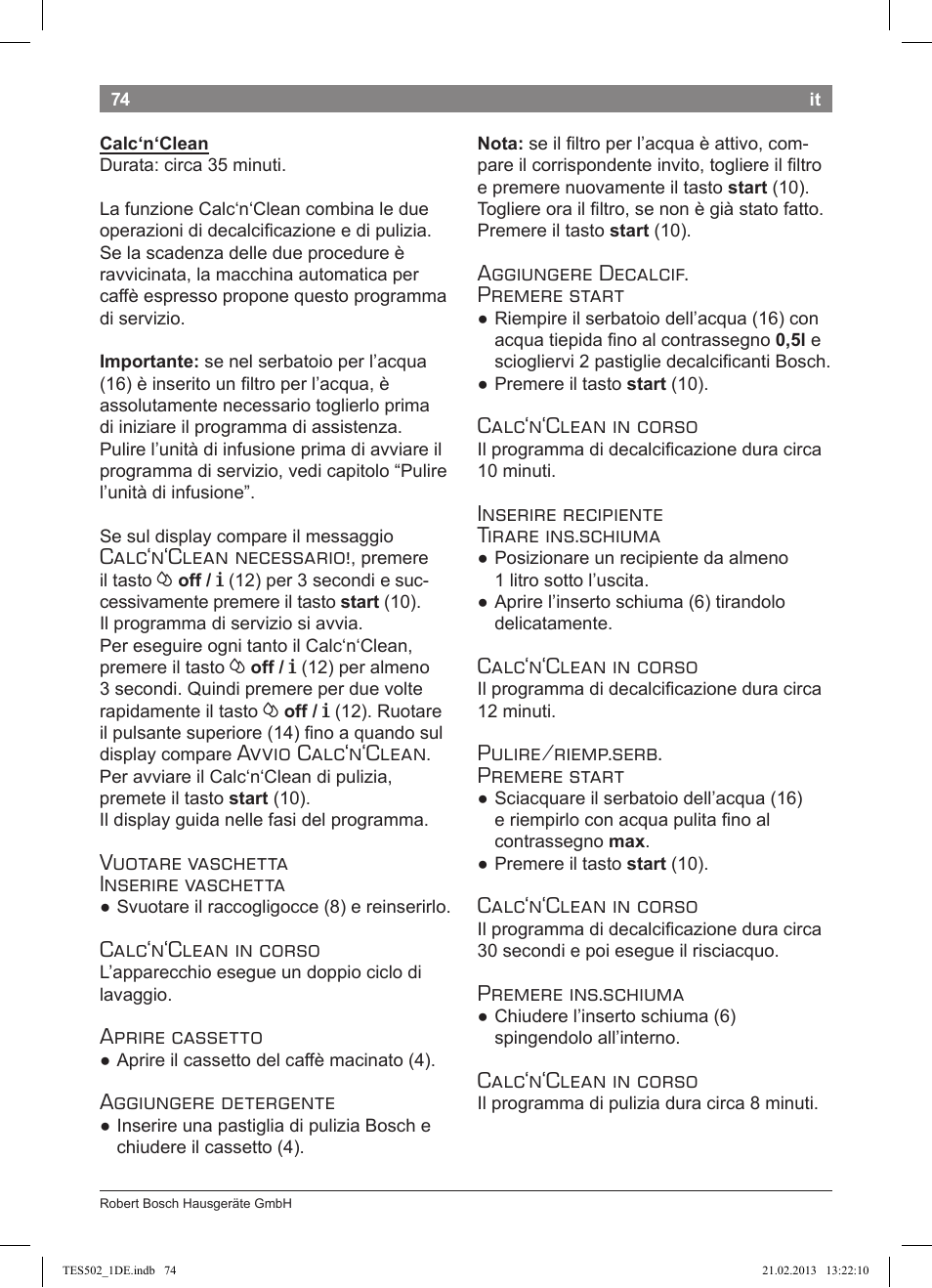 Calc‘n‘clean necessario, Avvio calc‘n‘clean, Vuotare vaschetta inserire vaschetta | Calc‘n‘clean in corso, Aprire cassetto, Aggiungere detergente, Aggiungere decalcif. premere start, Inserire recipiente tirare ins.schiuma, Pulire/riemp.serb. premere start, Premere ins.schiuma | Bosch TES50251DE VeroCafe Kaffeevollautomat silber User Manual | Page 78 / 88