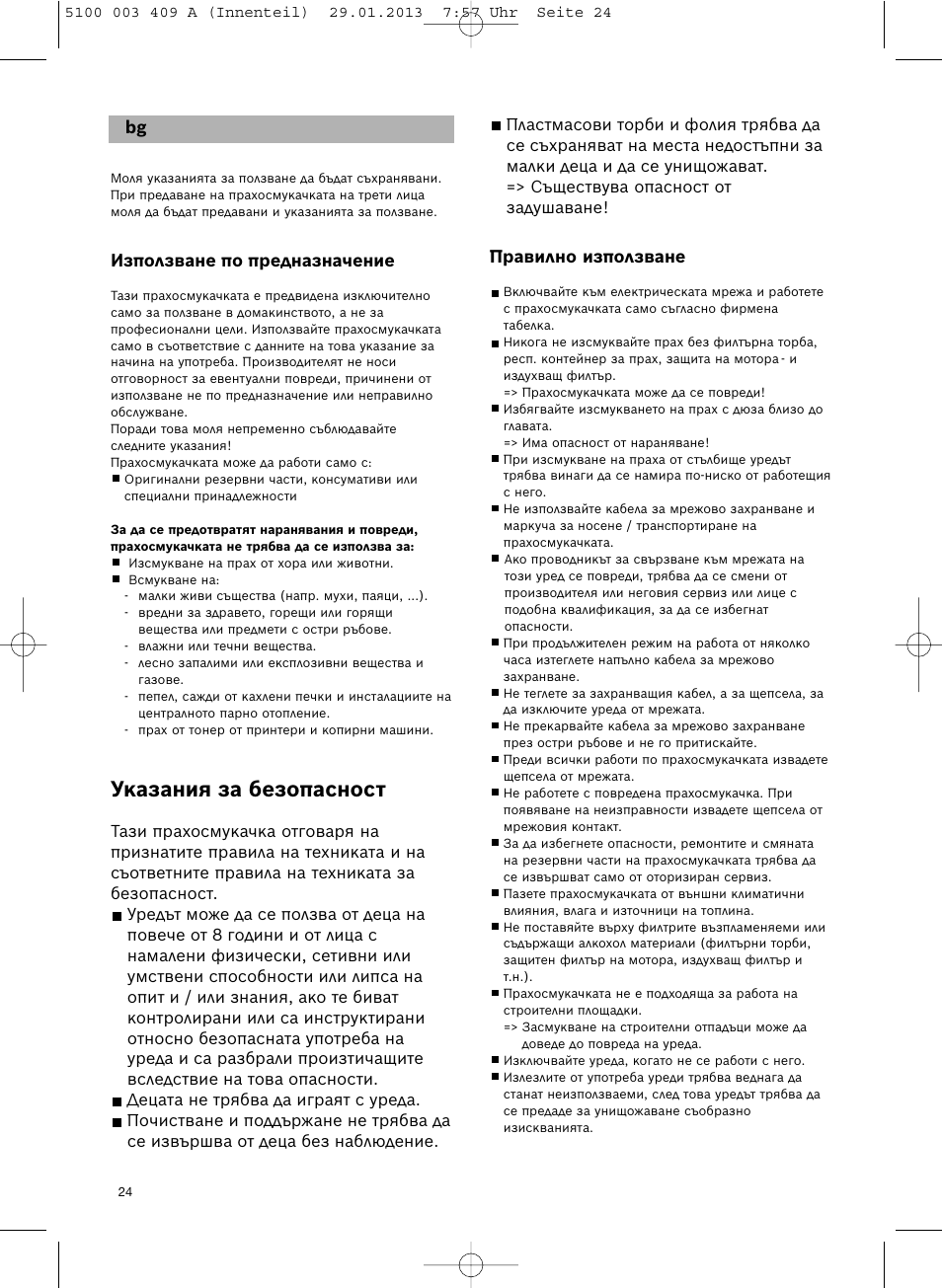 Указания за безопасност, Правилно използване, Използване по предназначение | Bosch sphera Bodenstaubsauger mit Staubbeutel BSD3030 schwarz User Manual | Page 25 / 96