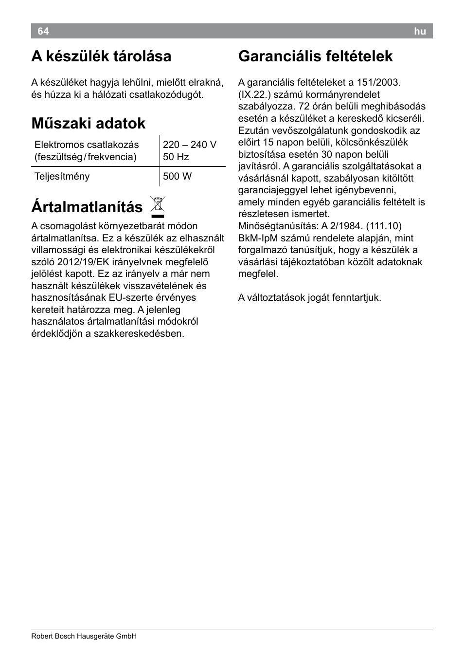 A készülék tárolása, Műszaki adatok, Ártalmatlanítás | Garanciális feltételek | Bosch PHA2101 Warmluftstylingbürste StarShine CurlStyle User Manual | Page 66 / 87