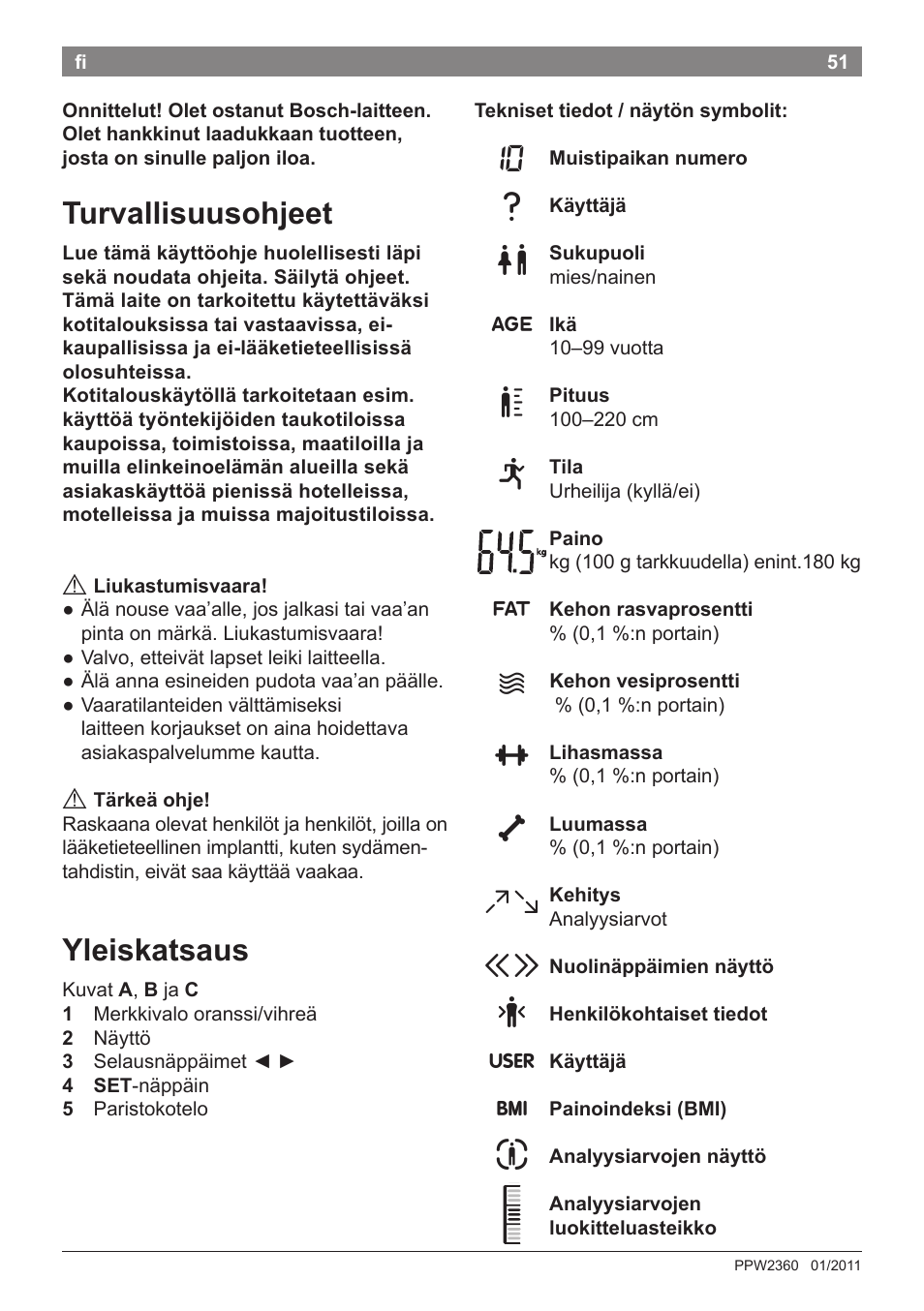 Turvallisuusohjeet, Yleiskatsaus | Bosch PPW2360 Analysewaage elektronisch AxxenceAnalysis Graphic User Manual | Page 55 / 130