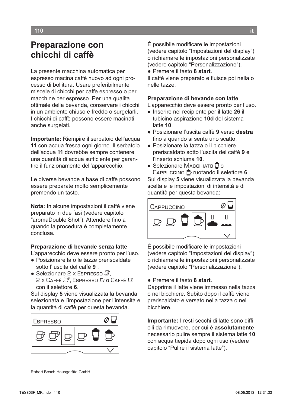 Preparazione con chicchi di caffè | Bosch TES803F9DE VeroSelection exclusiv Kaffeevollautomat Front Edelstahl Gehäuse hochglanz anthrazit User Manual | Page 114 / 132