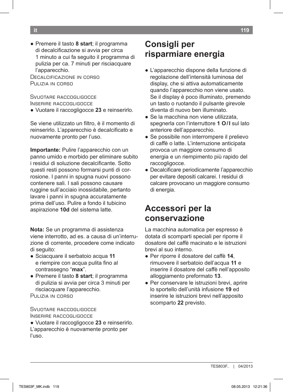 Consigli per risparmiare energia, Accessori per la conservazione | Bosch TES803F9DE VeroSelection exclusiv Kaffeevollautomat Front Edelstahl Gehäuse hochglanz anthrazit User Manual | Page 123 / 132